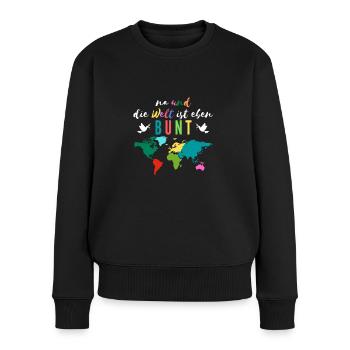 Na und, die Welt ist eben Bunt Spruch Design - Frauen Premium Bio Pullover - Schwarz - Vorne - Julia (174cm)