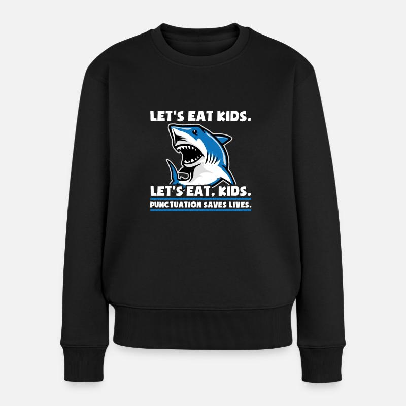 Hai Lets Eat Kids Haifisch Haifische - Frauen Premium Bio Pullover - Schwarz