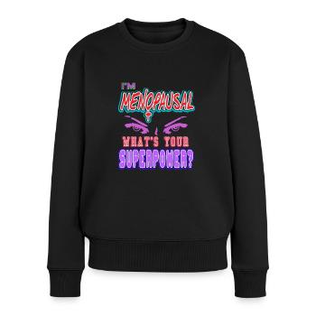Ich bin in den Wechseljahren Menopause - Frauen Premium Bio Pullover - Schwarz - Vorne - Julia (174cm)