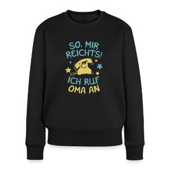 Mir Reichts ich Ruf Oma an Enkelkinder Spruch Enk - Frauen Premium Bio Pullover - Schwarz - Vorne - Julia (174cm)