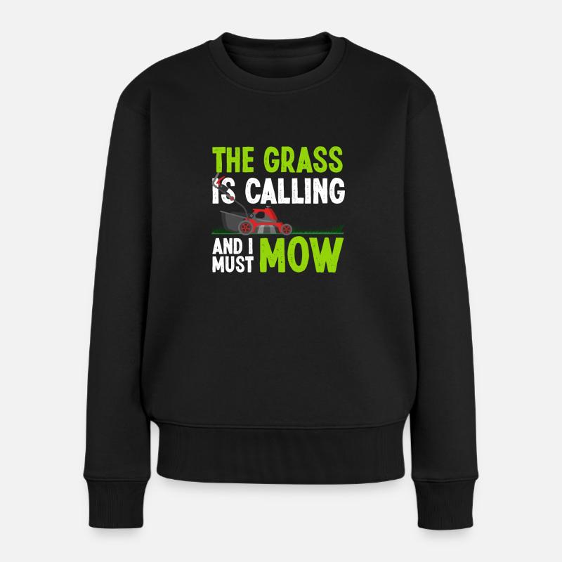 Das Gras Ruft Ich Muss Mähen Lustiges Gärtner - Frauen Premium Bio Pullover - Schwarz