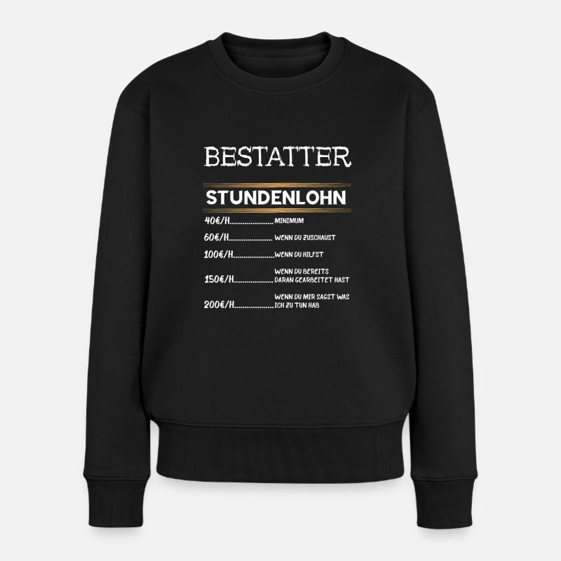 Lustige Bestatter Friedhof Bestattung Geschenke - Frauen Premium Bio Pullover - Schwarz
