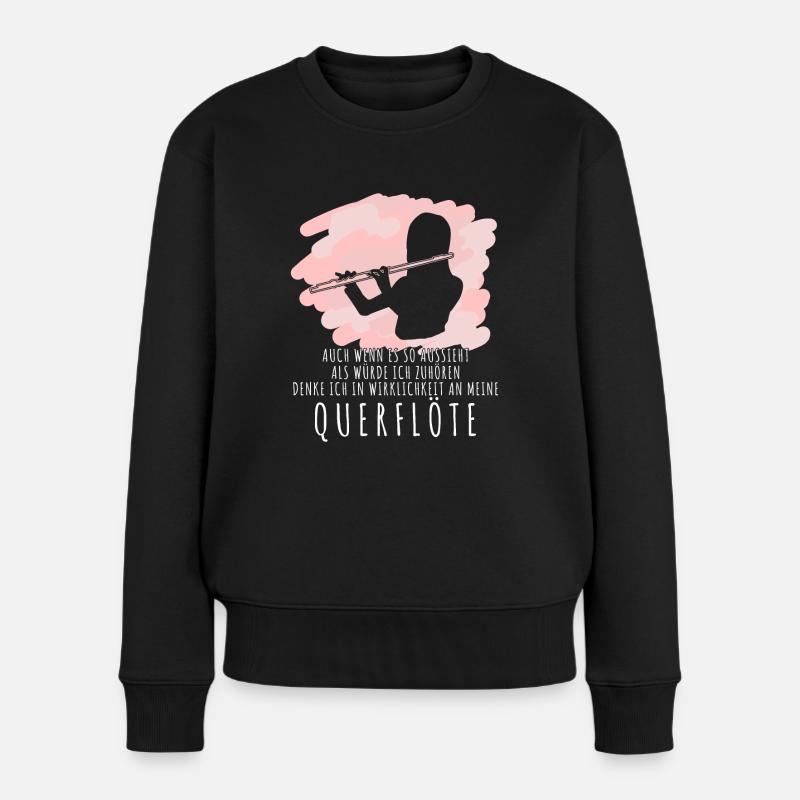 Querflöte - Querflöten Sprüche lustig - Frauen Premium Bio Pullover - Schwarz