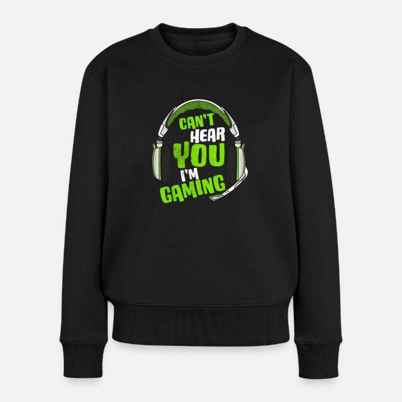 Can't hear You I'm Gaming - Frauen Premium Bio Pullover - Schwarz