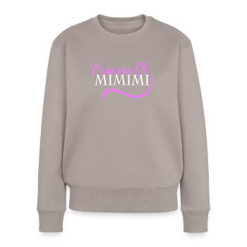 Princess of MIMIMI Damen Frauen Girl Geschenkidee - Frauen Premium Bio Pullover - Taupe - Vorne - Julia (174cm)
