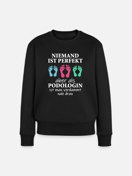 Fußpflege Podologin Podologie Spruch Geschenk - Frauen Premium Bio Pullover - Schwarz