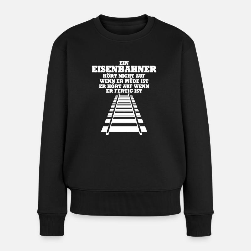 Eisenbahner Eisenbahn Bahngleise Spruch - Frauen Premium Bio Pullover - Schwarz