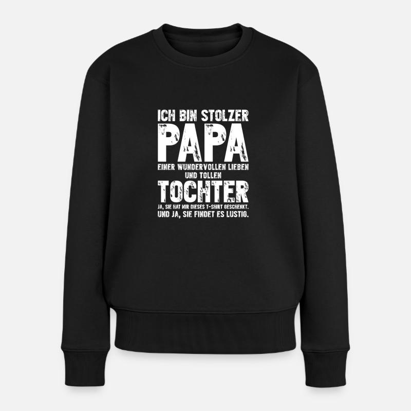 Ich bin stolzer PAPA einer wundervollen TOCHTER - Frauen Premium Bio Pullover - Schwarz