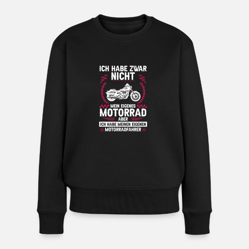 Ich habe zwar nicht mein eigenes Motorrad - Frauen Premium Bio Pullover - Schwarz