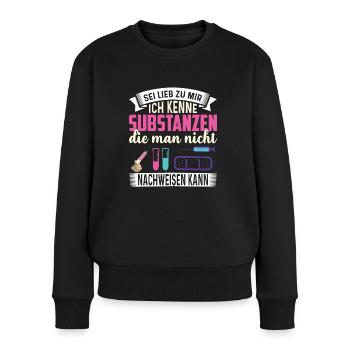Apothekerin sei nett zu mir - Frauen Premium Bio Pullover - Schwarz - Vorne - Julia (174cm)