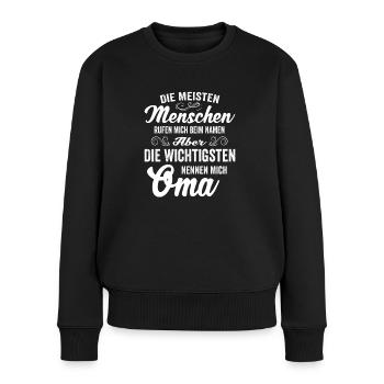 Die meisten Menschen Rufen mich beim Namen Oma - Frauen Premium Bio Pullover - Schwarz - Vorne - Julia (174cm)