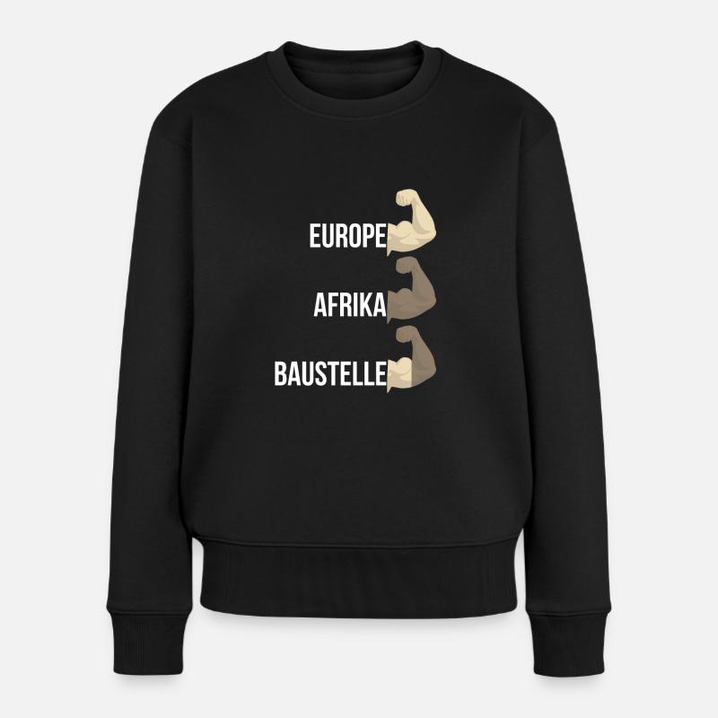 Europe Afrika Baustelle T-Shirt Geschenk Arbeiter - Frauen Premium Bio Pullover - Schwarz