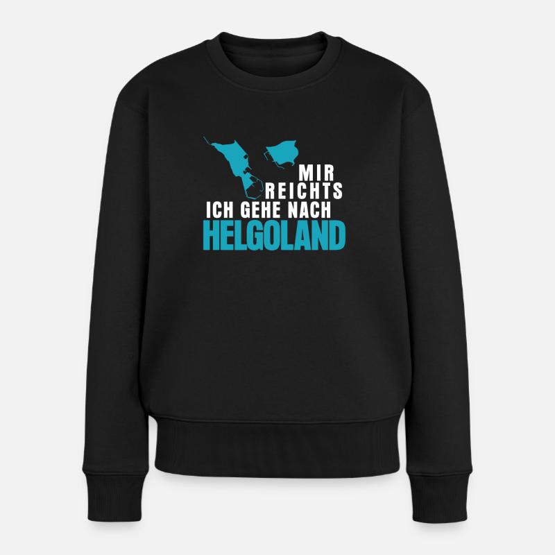 Helgoland Spruch - Mir reichts - Frauen Premium Bio Pullover - Schwarz