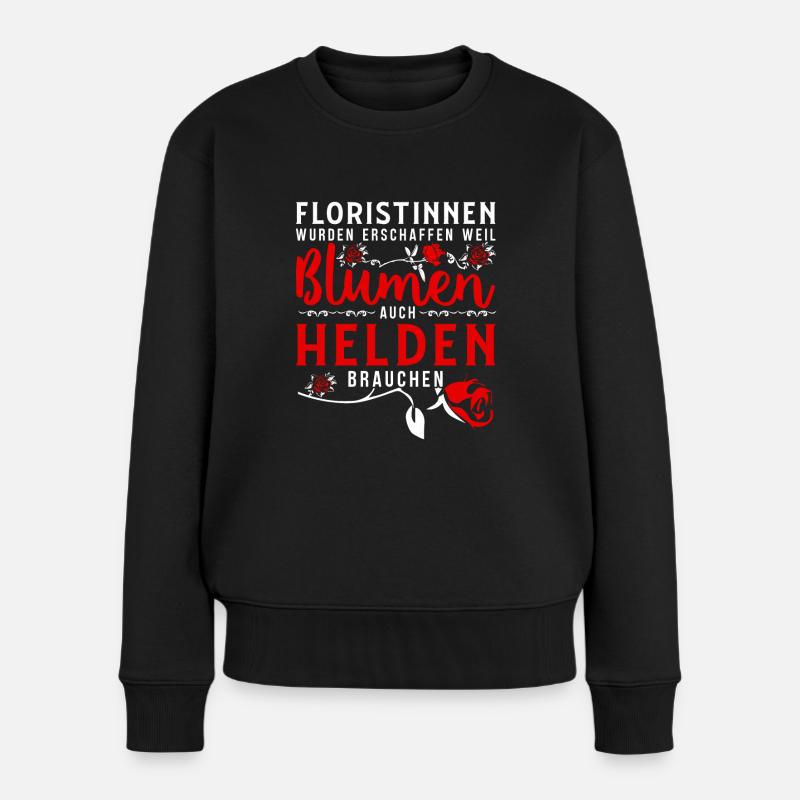 Floristin Florist Floristik Gärtnerin Geschenk - Frauen Premium Bio Pullover - Schwarz