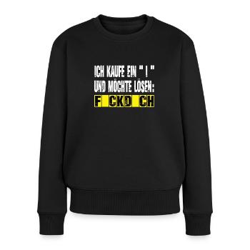 flick dich so viel - fick dich - Frauen Premium Bio Pullover - Schwarz - Vorne - Julia (174cm)
