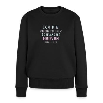 Lustiger Spruch Nerven - Frauen Premium Bio Pullover - Schwarz - Vorne - Julia (174cm)
