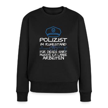 Polizist im Ruhestand Verabschiedung in Pension - Frauen Premium Bio Pullover - Schwarz - Vorne - Julia (174cm)