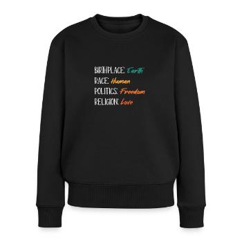 Birthplace Earth - Race Human Rights Humanity - Frauen Premium Bio Pullover - Schwarz - Vorne - Julia (174cm)