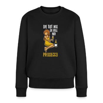 Die tut nix die will nur Prosecco - Frauen Premium Bio Pullover - Schwarz - Vorne - Julia (174cm)
