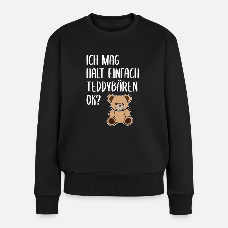 Teddybär Lustiger Spruch Teddy Plüsch Bär Geschenk - Frauen Premium Bio Pullover - Schwarz