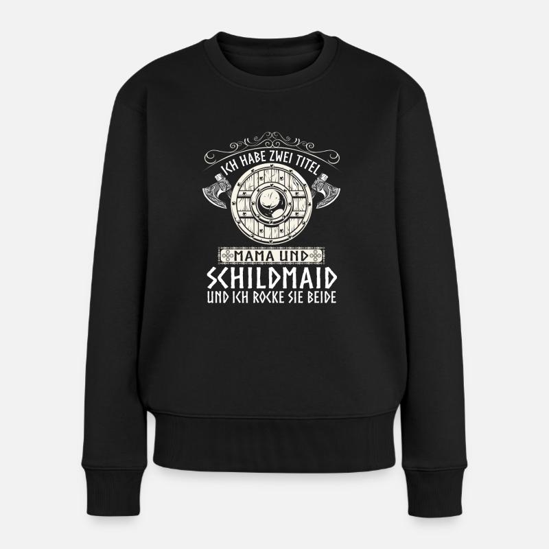 Mama Schildmaid Wikinger Kriegerin Spruch Geschenk - Frauen Premium Bio Pullover - Schwarz