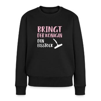 Bringt Der Königin Den Eisstock Geschenk - Frauen Premium Bio Pullover - Schwarz - Vorne - Julia (174cm)