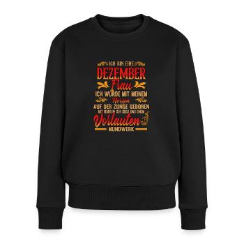 Ich bin eine Dezember Frau Geburtstag Spruch - Frauen Premium Bio Pullover - Schwarz - Vorne - Julia (174cm)