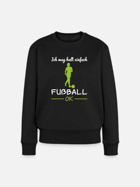Fußballerin Frauenfußball Spruch Geschenk Damen - Frauen Premium Bio Pullover - Schwarz