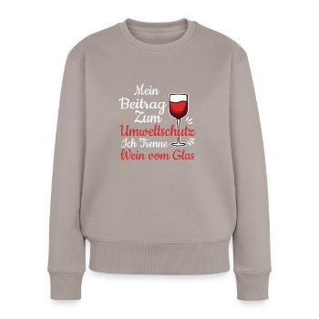Mein Beitrag zum Umweltschutz trenne Wein vom Glas - Frauen Premium Bio Pullover - Taupe - Vorne - Julia (174cm)