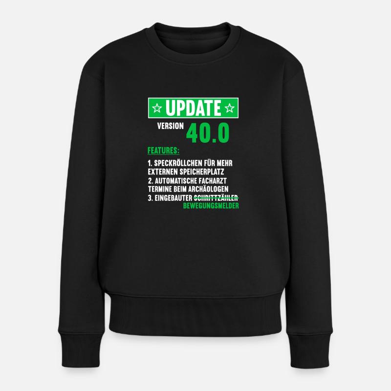 40 Jahre alt 40 Jähriger Update Version 40.0 40. - Frauen Premium Bio Pullover - Schwarz