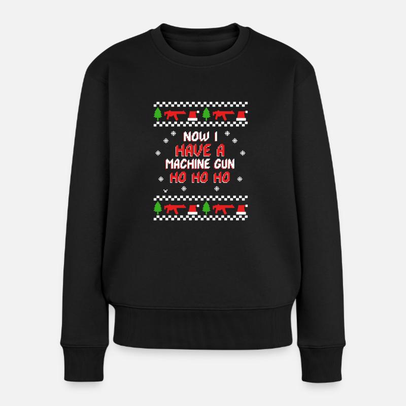 Ho ho ho now i have a machine gun - Frauen Premium Bio Pullover - Schwarz