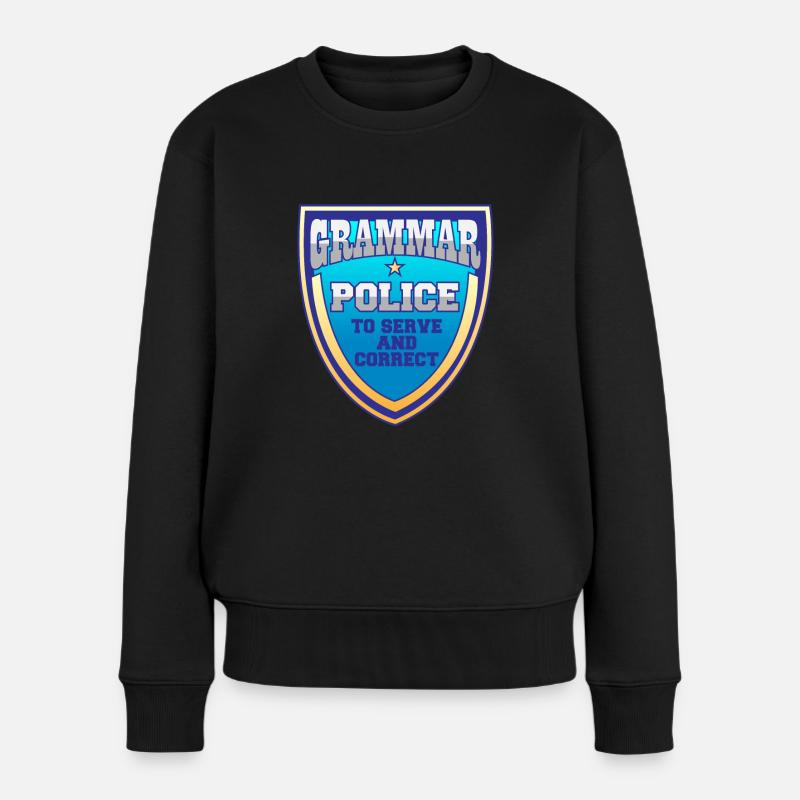 English Grammar Police To Serve And Correct - Frauen Premium Bio Pullover - Schwarz