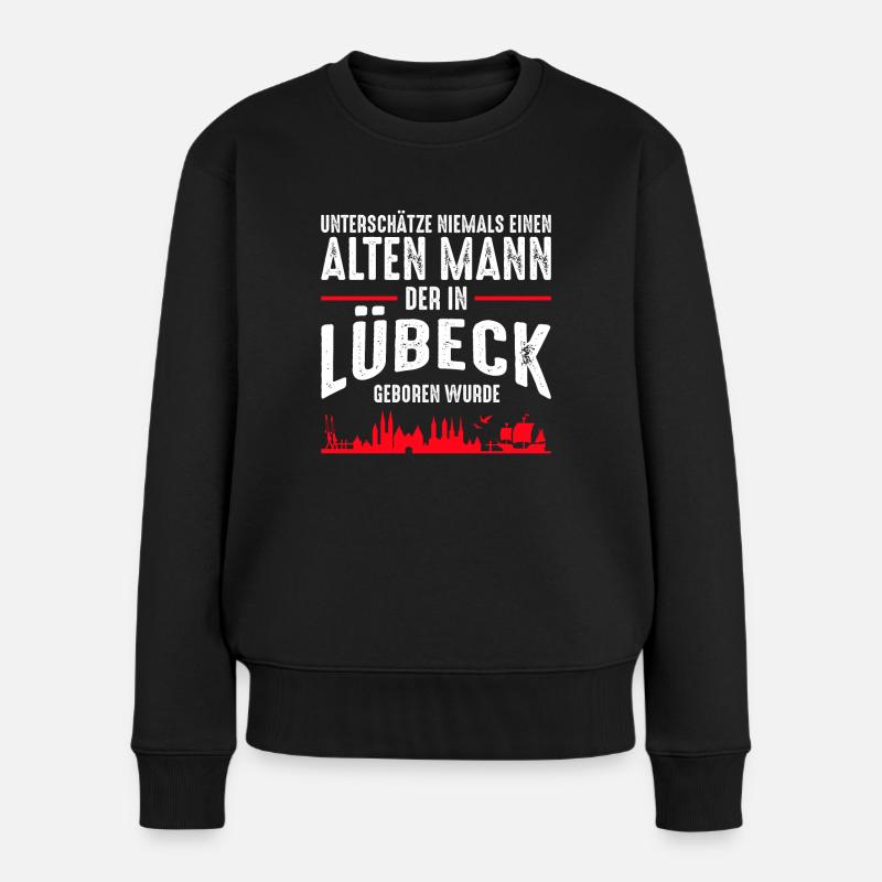 Lübeck - Alter Mann lustige Sprüche Geschenkidee - Frauen Premium Bio Pullover - Schwarz