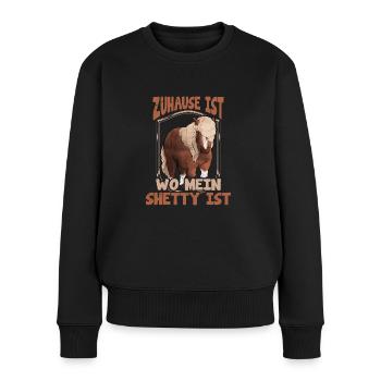 Shetty zuhause Spruch Shetland Pony reiten - Frauen Premium Bio Pullover - Schwarz - Vorne - Julia (174cm)