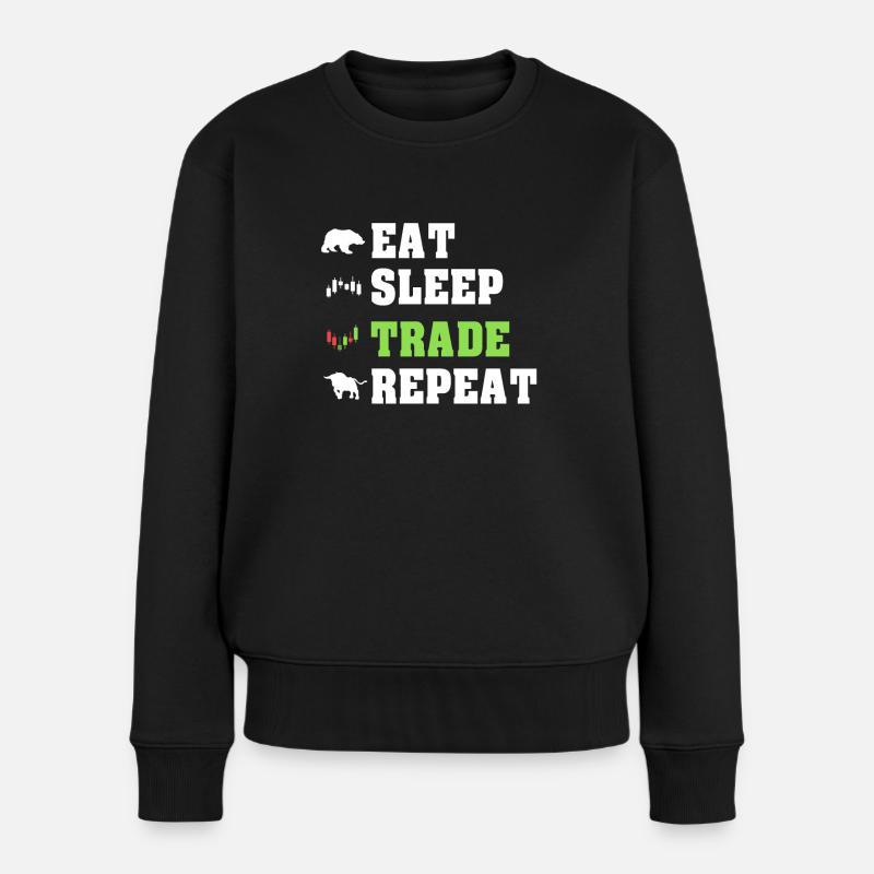 Eat Sleep Trade Repeat Trading Trader Traden - Frauen Premium Bio Pullover - Schwarz