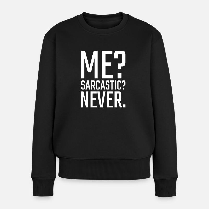 funny quote - Frauen Premium Bio Pullover - Schwarz