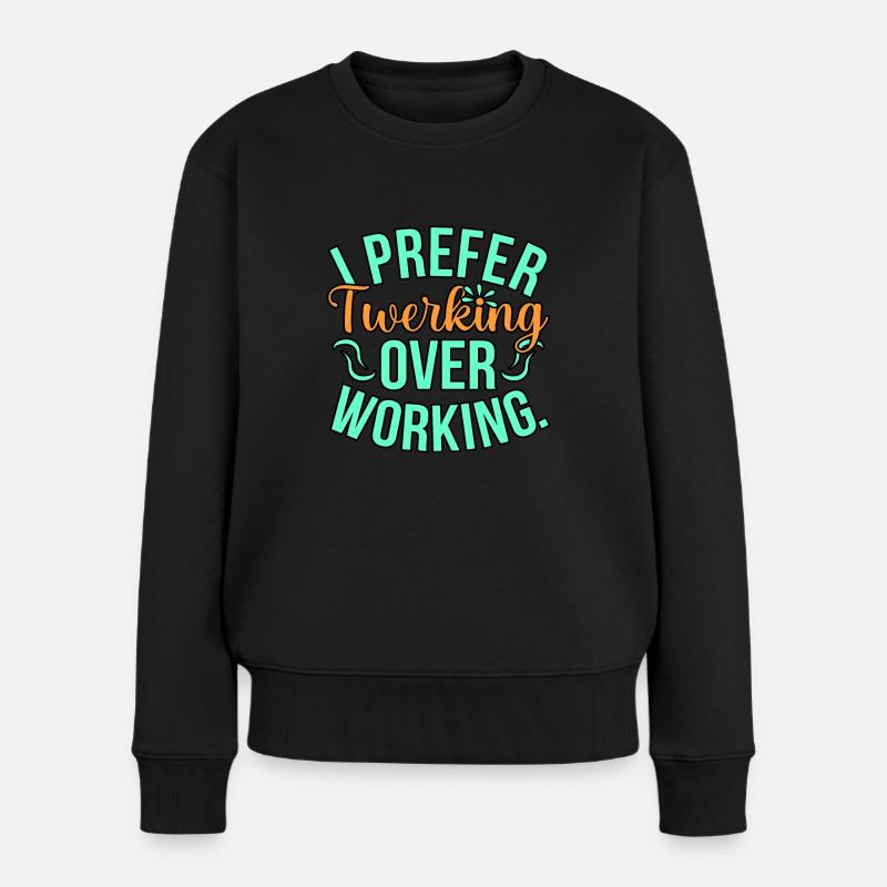 Twerking arbeit - Frauen Premium Bio Pullover - Schwarz