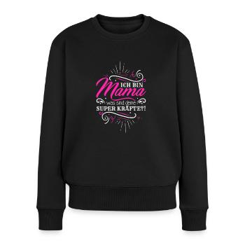 Ich Bin Mama - Was SInd Deine Superkräfte? - Frauen Premium Bio Pullover - Schwarz - Vorne - Julia (174cm)