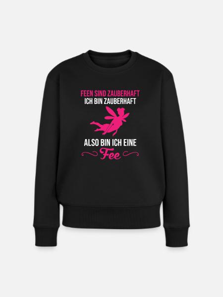 Fee Elfe Lustiger Spruch Damen Mädchen Geschenk - Frauen Premium Bio Pullover - Schwarz