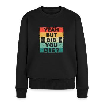 Funny Gym Workout Humor Motivating - Women's Premium Organic Jumper - black - Front - Julia (174cm)