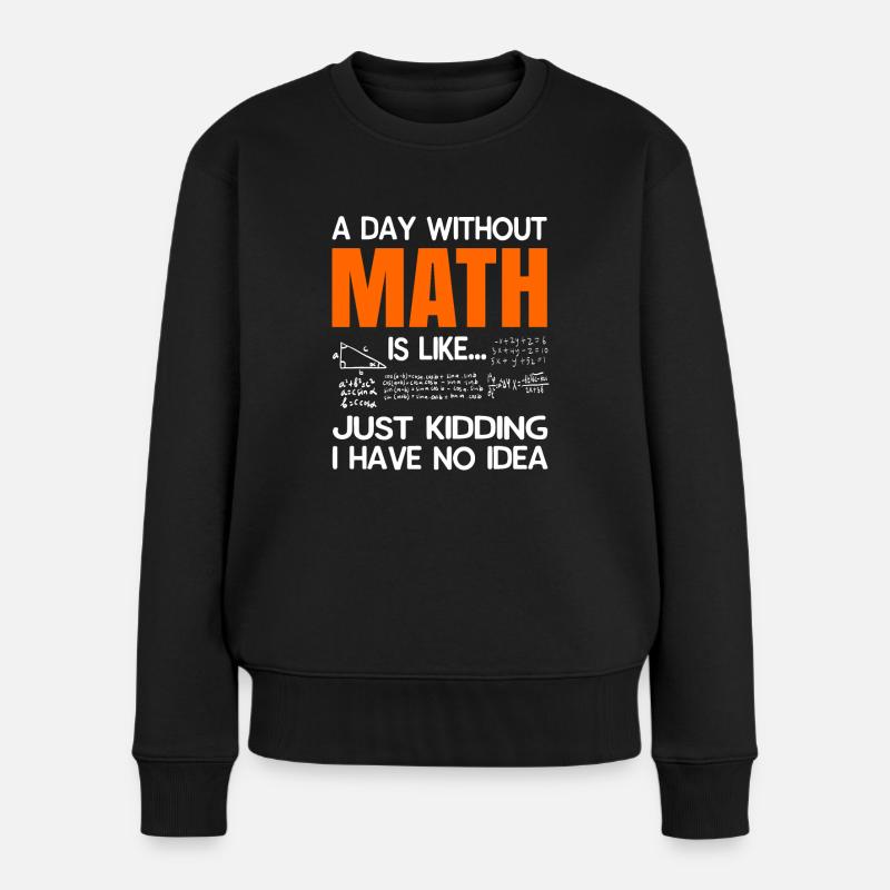 Mathematik - Frauen Premium Bio Pullover - Schwarz