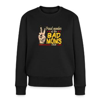 Proud Member Of The Bad Moms Club Mothers Day - Frauen Premium Bio Pullover - Schwarz - Vorne - Julia (174cm)