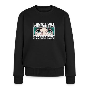 I Cry When I Can't Flamenco Dance Quote Gift - Women's Premium Organic Jumper - black - Front - Julia (174cm)