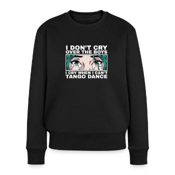 Ich weine, wenn ich nicht kann Tango Geschenk - Frauen Premium Bio Pullover - Schwarz - Vorne - Julia (174cm)