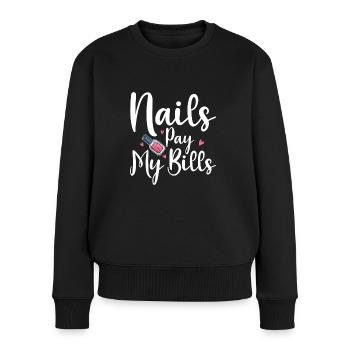 Nails Pay My Bills Shirt Geschenk - Frauen Premium Bio Pullover - Schwarz - Vorne - Julia (174cm)