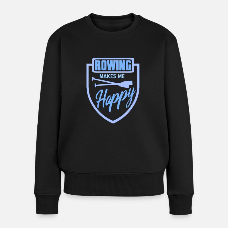 Rowing Makes Me Happy Rowing Paddle Designs - Frauen Premium Bio Pullover - Schwarz