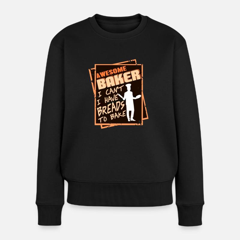 Awesome Baker Ich kann nicht Ich habe Brote zu bac - Frauen Premium Bio Pullover - Schwarz