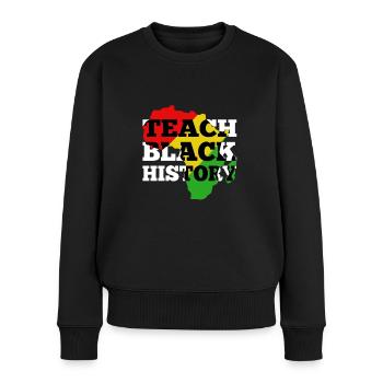 Teach Black History - Women's Premium Organic Jumper - black - Front - Julia (174cm)