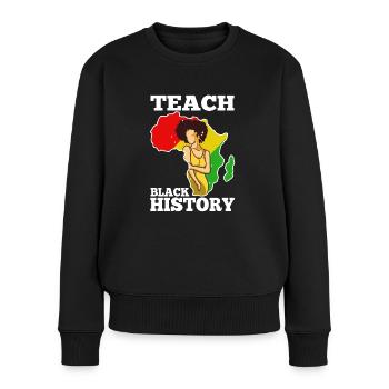 Teach Black History - Women's Premium Organic Jumper - black - Front - Julia (174cm)