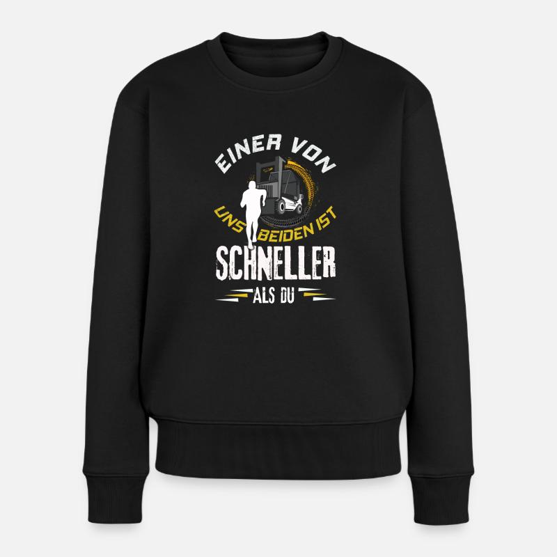 Einer Von Uns Beiden Ist Schneller Als Du Stapler - Frauen Premium Bio Pullover - Schwarz